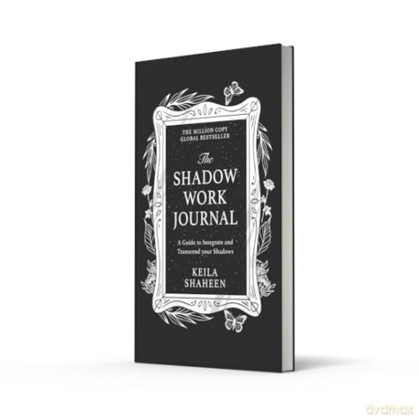 The Shadow Work Journal: The bestselling TikTok global self-help sensation to guide and empower you to improve your mental health and wellbeing - Kelia Shaheen [KALENDARZ]