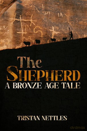 The Shepherd: A Bronze Age Tale [KSIĄŻKA]