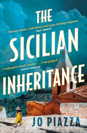 The Sicilian Inheritance: From bestselling author of We Are Not Like Them and You Were Always Mine comes a brand-new drama filled family mystery coming in 2024! - Jo Piazza [KSIĄŻKA]