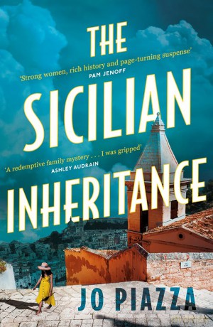 The Sicilian Inheritance: From the bestselling author comes a brand-new drama filled historical family mystery in 2024! - Jo Piazza [KSIĄŻKA]
