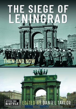 The Siege of Leningrad: Then and Now (Then an Now) - Daniel Taylor [KSIĄŻKA]