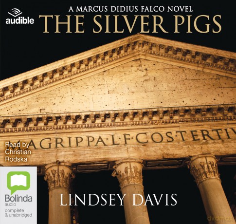 The Silver Pigs: 1 (Marcus Didius Falco) - Lindsey Davis [KSIĄŻKA]
