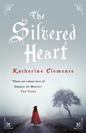 The Silvered Heart - Katherine Clements [KSIĄŻKA]