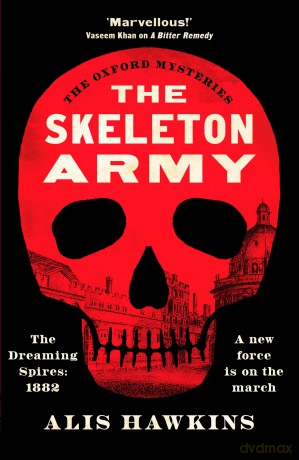 The Skeleton Army (The Oxford Mysteries, 2) - Alis Hawkins [KSIĄŻKA]