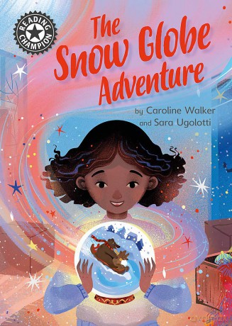 The Snow Globe Adventure: Independent Reading 12 (Reading Champion) - Caroline Walker [KSIĄŻKA]