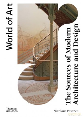 The Sources of Modern Architecture and Design (World of Art) - Nikolaus Pevsner [KSIĄŻKA]