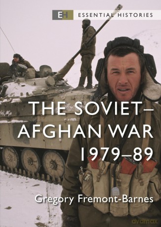 The Soviet-Afghan War: 1979-89 (Essential Histories) - Gregory Fremont-Barnes [KSIĄŻKA]