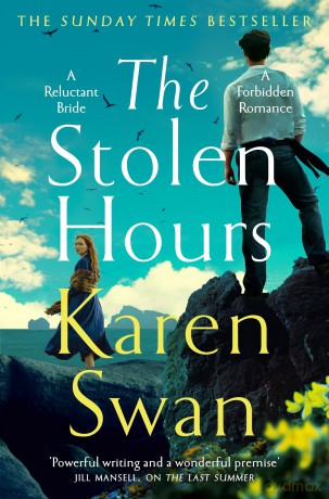 The Stolen Hours: An epic romantic tale of forbidden love, book two of the Wild Isle Series: 2 - Karen Swan [KSIĄŻKA]