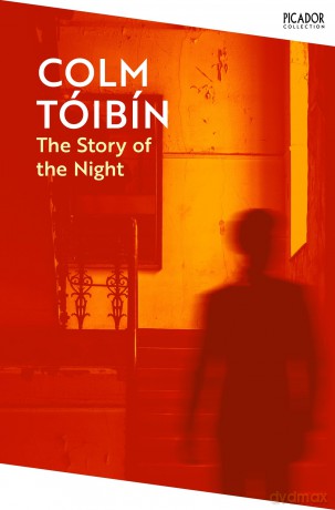 The Story of the Night (Picador Collection, 102) - Colm Tóibín [KSIĄŻKA]