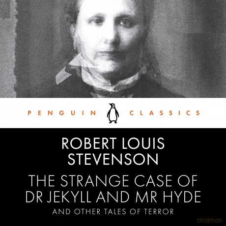 The Strange Case of Dr Jekyll and Mr Hyde and Other Tales of Terror: Penguin Classics - Robery L Stevenson [KSIĄŻKA]