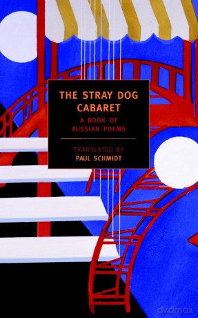 The Stray Dog Cabaret: A Book of Russian Poems (New York Review Books Classics) [KSIĄŻKA]