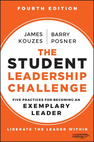 The Student Leadership Challenge: Five Practices for Becoming an Exemplary Leader (J-B Leadership Challenge: Kouzes/Posner) - James M. Kouzes [KSIĄŻKA]