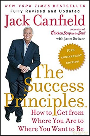 The Success Principles: How to Get from Where You Are to Where You Want to Be - Jack Canfield [KSIĄŻKA]