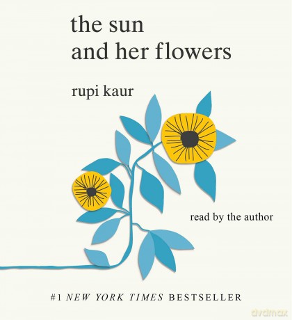 The Sun and Her Flowers - Rupi Kaur [KSIĄŻKA]