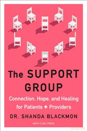 The Support Group: Connection, Hope, and Healing for Patients and Providers - Dr. Shanda Blackmon M.D. M.P.H. [KSIĄŻKA]