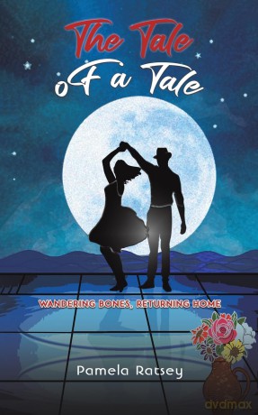 The Tale of a Tale: Wandering Bones, Returning Home - Pamela Ratsey [KSIĄŻKA]