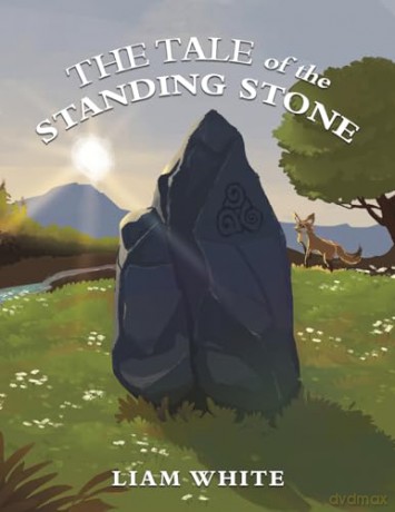 The Tale of the Standing Stone - Liam White [KSIĄŻKA]