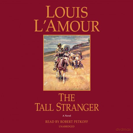 The Tall Stranger: A Novel (Unabridged) - Louis L'Amour [KSIĄŻKA]