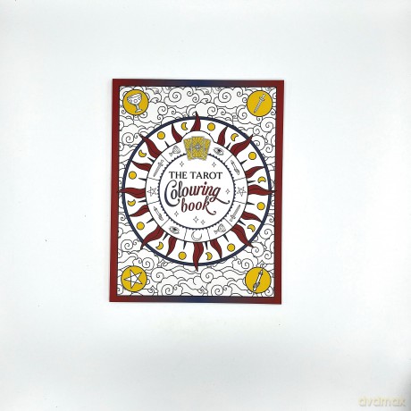 The Tarot Colouring Book: A Mystical Journey of Colour and Creativity [KSIĄŻKA]