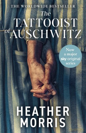 The Tattooist of Auschwitz: Now a major Sky TV series - Heather Morris [KSIĄŻKA]