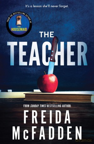 The Teacher: From the Sunday Times Bestselling Author of The Housemaid - Freida McFadden [KSIĄŻKA]