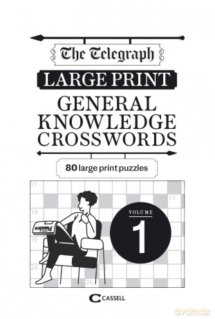 The Telegraph Large Print General Knowledge Crosswords 1 (The Telegraph Puzzle Books) - Telegraph Media Group Ltd [KSIĄŻKA]