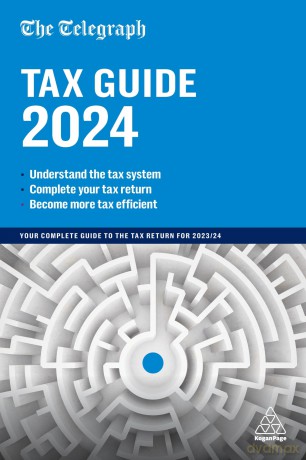 The Telegraph Tax Guide 2024: Your Complete Guide to the Tax Return for 2023/24 - (TMG) Telegraph Media Group [KSIĄŻKA]