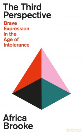 The Third Perspective: Brave Expression in the Age of Intolerance - Africa Brooke [KSIĄŻKA]