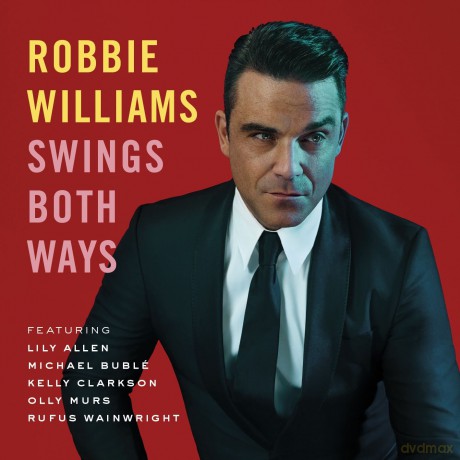 Robbie Williams: Swings Both Ways (Deluxe) [2CD]+[DVD]