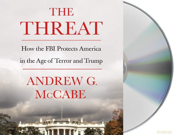The Threat: How the FBI Protects America in the Age of Terror and Trump - Andrew G. McCabe [KSIĄŻKA]