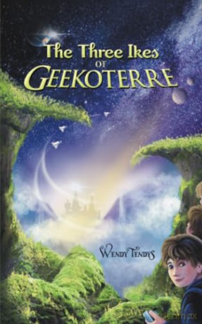 The Three Ikes of Geekoterre - Wendy Tendys [KSIĄŻKA]