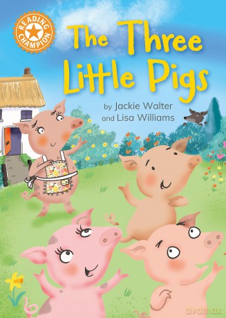 The Three Little Pigs: Independent Reading Orange 6 (Reading Champion) - Jackie Walter [KSIĄŻKA]