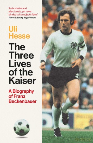The Three Lives of the Kaiser - Uli Hesse [KSIĄŻKA]