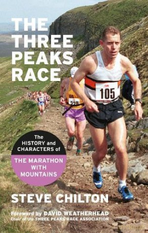 The Three Peaks Race: The history and characters of the Marathon with Mountains - Steve Chilton [KSIĄŻKA]