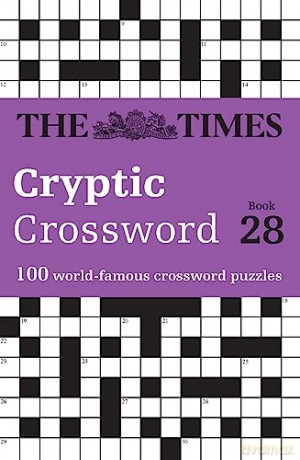 The Times Cryptic Crossword Book 28: 100 world-famous crossword puzzles (The Times Crosswords) - Richard Rogan [KSIĄŻKA]