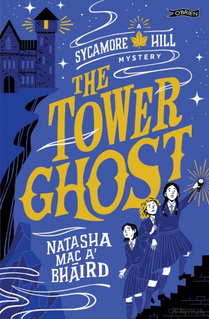 The Tower Ghost: A Sycamore Hill Mystery - Natasha Mac a'Bháird [KSIĄŻKA]