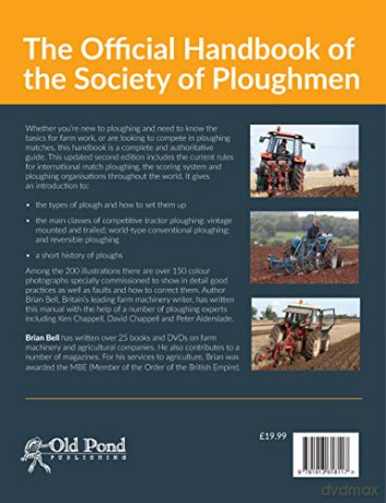 The Tractor Ploughing Manual, 2nd Edition: The Society of Ploughmen Official Handbook (Old Pond Books) Types of Ploughs, Competitions, Over 150 Photographs Showing Good Practices and Faults, and More - Mr Brian Bell [KSIĄŻKA]