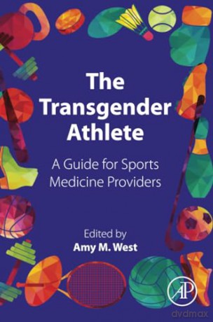 The Transgender Athlete: A Guide for Sports Medicine Providers - Jo Piazza [KSIĄŻKA]