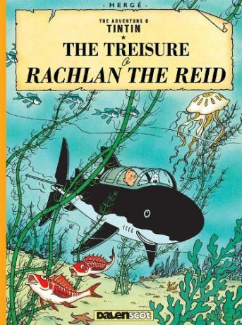 The Treisure o Rachlan the Reid (Tintin in Scots) - Hergé [KSIĄŻKA]