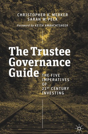 The Trustee Governance Guide: The Five Imperatives of 21st Century Investing - Christopher K. Merker [KSIĄŻKA]