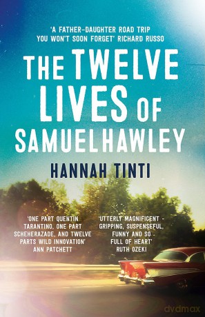 The Twelve Lives of Samuel Hawley - Hannah Tinti [KSIĄŻKA]