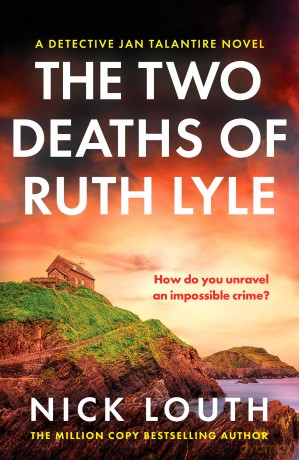 The Two Deaths of Ruth Lyle (Detective Jan Talantire, 1): A twisty and addictive British detective novel - Nick Louth [KSIĄŻKA]