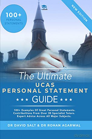 The Ultimate UCAS Personal Statement Guide: 100+ examples of great personal statements. Contributions from over 30 specialist tutors. Expert advice across all major subjects. - Rohan Agarwal [KSIĄŻKA]
