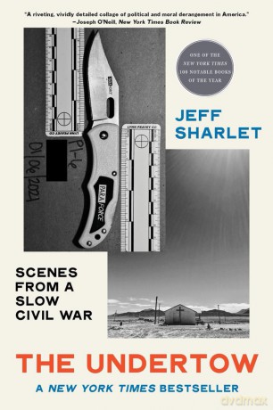 The Undertow: Scenes from a Slow Civil War - Jeff Sharlet [KSIĄŻKA]