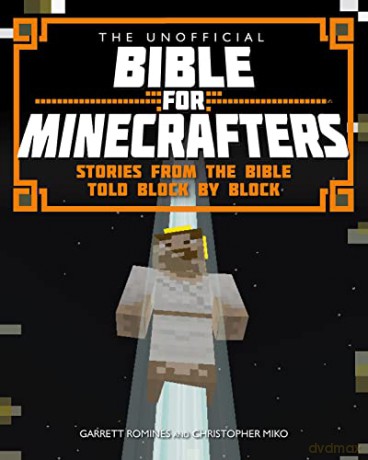 The Unofficial Bible for Minecrafters - Garrett Romines [KSIĄŻKA]