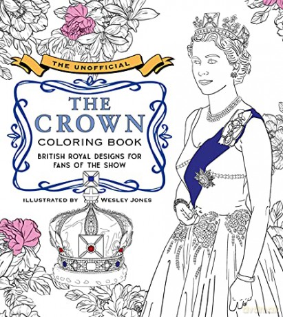 The Unofficial The Crown Coloring Book: British royal designs for fans of the show - becker&mayer! [KSIĄŻKA]