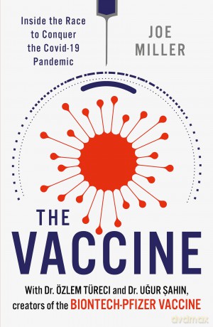 The Vaccine: Inside the Race to Conquer the COVID-19 Pandemic - Joe Miller [KSIĄŻKA]
