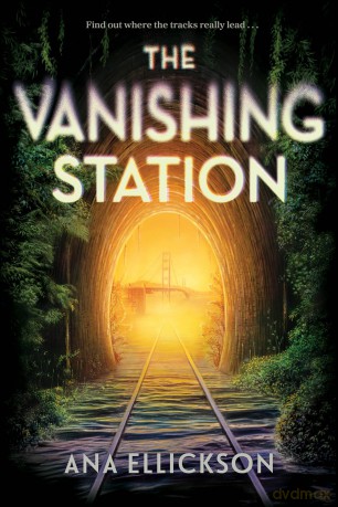 The Vanishing Station: A Novel - Ana Ellickson [KSIĄŻKA]