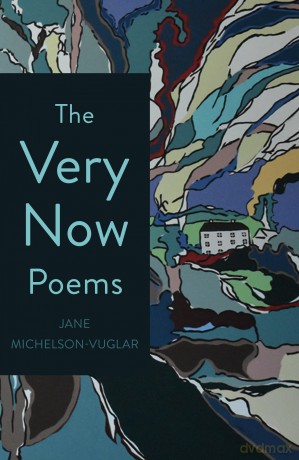The Very Now Poems: A Confection of Imperfect Perfection - Jane Michelson Vuglar [KSIĄŻKA]