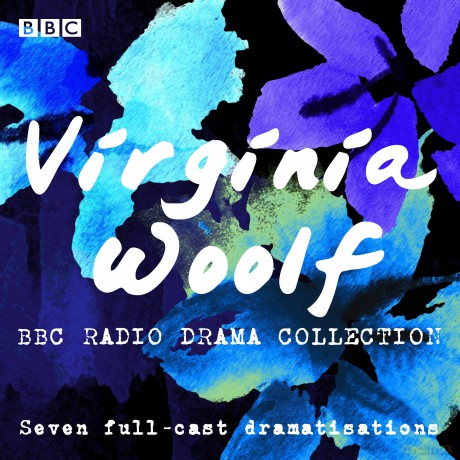 The Virginia Woolf BBC Radio Drama Collection: Seven full-cast dramatisations - Virginia Woolf [KSIĄŻKA]